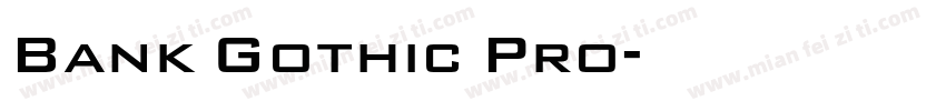 Bank Gothic Pro字体转换 Bank Gothic Pro字体转换